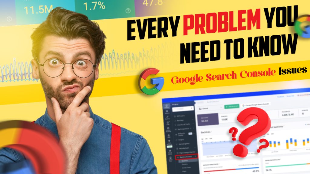 Google Search Console Issues: Every Problem You Need to Know